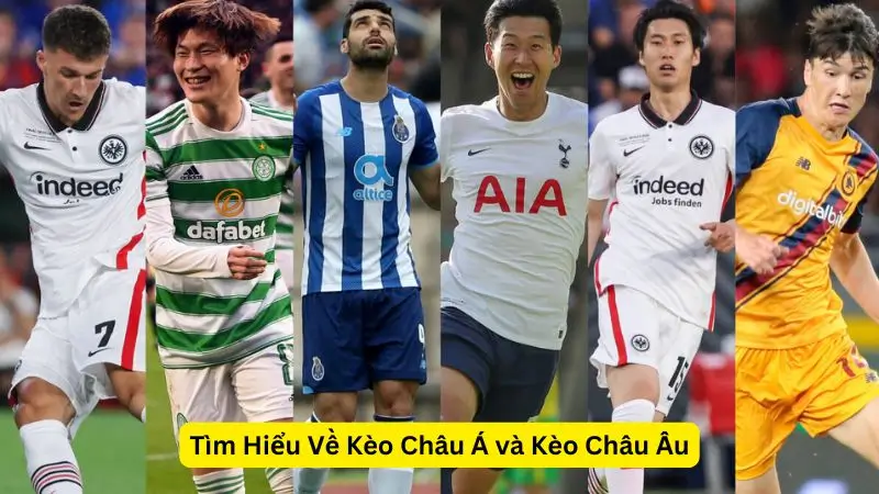 Tìm Hiểu Về Kèo Châu Á và Kèo Châu Âu Với Thevang TV